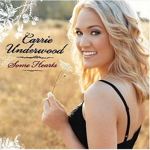 Carrie Underwood — Some Hearts